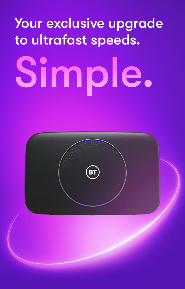 Your exclusive upgrade to ultrafast speeds. Simple.